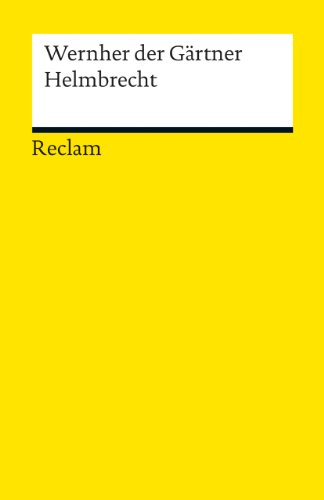 Helmbrecht: Wernher der Gärtner; Göttert, Karl-Heinz - Deutsch-Lektüre, Deutsche Klassiker der Literatur
