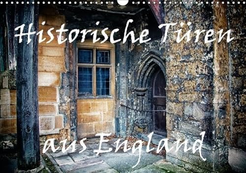 Historische Türen aus England/Geburtstagskalender (Wandkalender immerwährend DIN A3 quer)