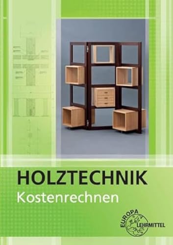 Kostenrechnen Holztechnik von Europa-Lehrmittel