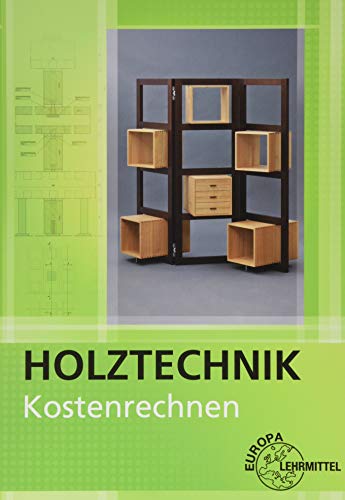 Kostenrechnen Holztechnik Kostenrechnen Holztechnik