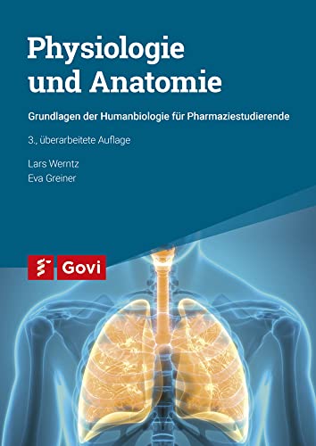 Physiologie und Anatomie: Grundlagen der Humanbiologie für Pharmaziestudierende (Govi) von Avoxa - Mediengruppe Deutscher Apotheker GmbH