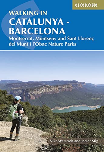 Walking in Catalunya - Barcelona: Montserrat, Montseny and Sant Llorenç Del Munt I L'obac Nature Parks (Cicerone Walking Guides)