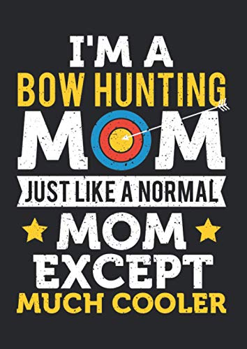 Notizbuch A4 kariert mit Softcover Design: Bow Hunting Mom like normal just cooler Bogen Bogenschießen: 120 karierte DIN A4 Seiten