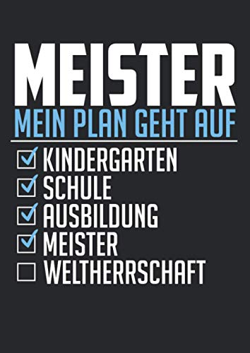 Notizbuch A4 kariert mit Softcover Design: Meister Geschenk Weltherrschaft Plan geht auf Meisterschule: 120 karierte DIN A4 Seiten von Independently published