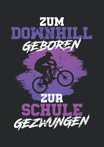 Notizbuch A4 liniert mit Softcover Design: Downhill Spruch Mountainbike MTB Fahrrad Geschenk Radfahrer: 120 linierte DIN A4 Seiten von Independently published