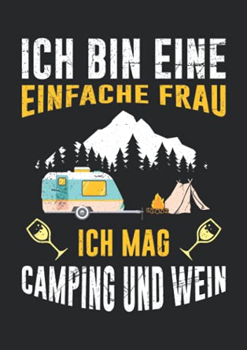 Notizbuch A5 dotted, gepunktet mit Softcover Design: Camper Frauen Spruch Camping und Wein Wohnwagen Geschenk: 120 dotted (Punktgitter) DIN A5 Seiten