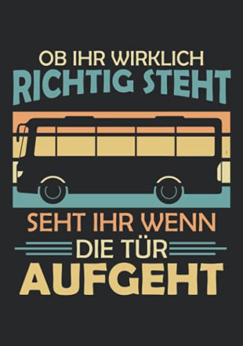Notizbuch A5 dotted, gepunktet mit Softcover Design: Lustiger Busfahrer Spruch Bus Geschenk Linienbus Fahrer: 120 dotted (Punktgitter) DIN A5 Seiten