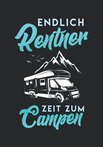 Notizbuch A5 dotted, gepunktet mit Softcover Design: Renter Reise Geschenk Wohnmobil Spruch Reisemobil Camping: 120 dotted (Punktgitter) DIN A5 Seiten von Independently published
