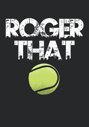 Notizbuch A5 kariert mit Softcover Design: Tennis Tennisspieler Spruch Roger That Tennisball Sport: 120 karierte DIN A5 Seiten von Independently published