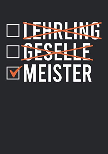 Notizbuch A5 liniert mit Softcover Design: Meister Geschenk Lehrling Geselle Handwerk Meisterschule: 120 linierte DIN A5 Seiten von Independently published