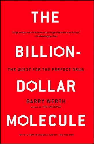 The Billion-Dollar Molecule: The Quest for the Perfect Drug (Touchstone Book)