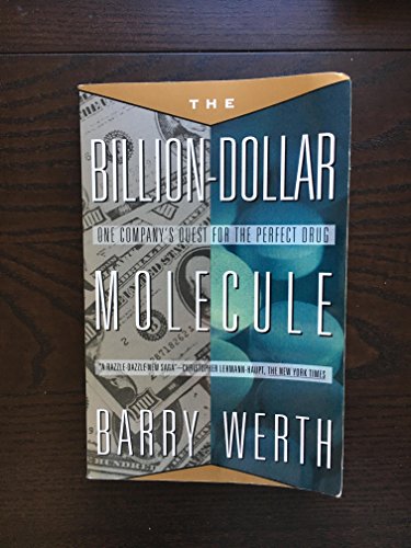 The billion-dollar molecule : one company's quest for the perfect drug / Barry Werth