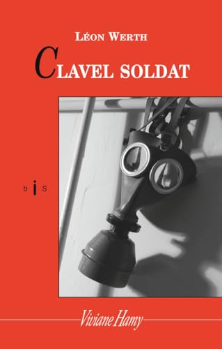 Clavel soldat: CLAVEL SOLDAT (NOUVELLE EDITION ) von VIVIANE HAMY
