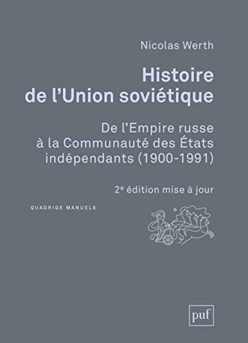 Histoire de l'Union soviétique: De l'Empire russe à la Communauté des États indépendants (1900-1991) von PUF