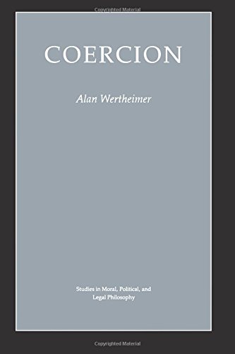 Coercion (Studies in Moral, Political, and Legal Philosophy) von Princeton University Press