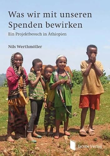 Was wir mit unseren Spenden bewirken: Ein Projektbesuch in Äthiopien