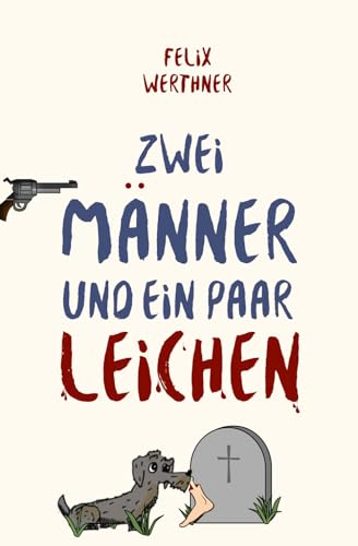 Zwei Männer und ein paar Leichen