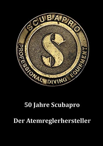 50 Jahre Scubapro: Der Atemreglerhersteller