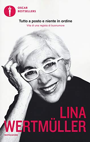 Tutto a posto e niente in ordine. Vita di una regista di buonumore. Ediz. ampliata von OSCAR BESTSELLERS
