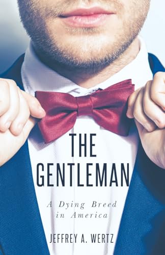 The Gentleman: A Dying Breed in America von Ink Start Media