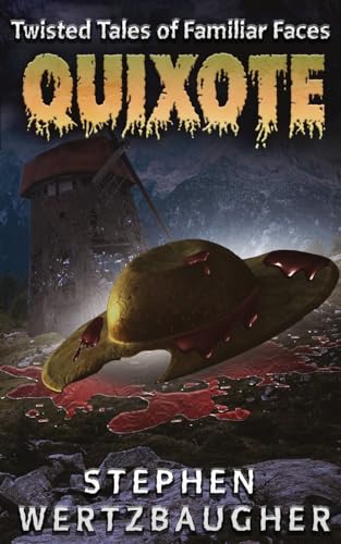 Quixote: Twisted Tales of Familiar Faces von M4L Publishing