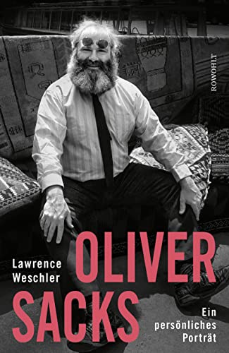 Oliver Sacks: Ein persönliches Porträt von Rowohlt