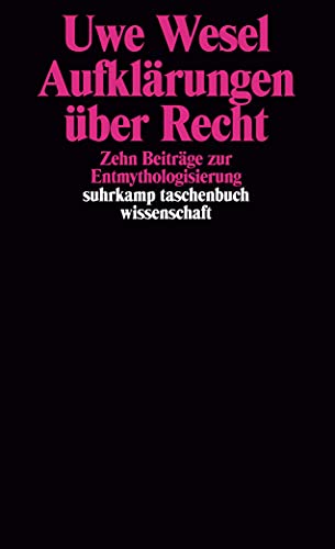 Aufklärungen über Recht. Zehn Beiträge zur Entmythologisierung. von Suhrkamp Verlag