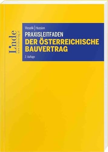 Praxisleitfaden Der österreichische Bauvertrag: Mit Mustern für die Vertragsabwicklung