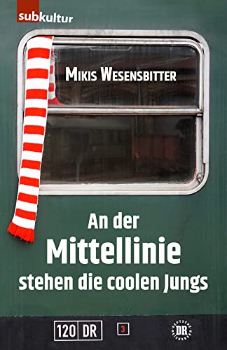 An der Mittellinie stehen die coolen Jungs: Roman von Periplaneta