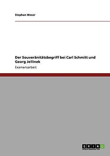 Der Souveränitätsbegriff bei Carl Schmitt und Georg Jellinek: Staatsexamensarbeit