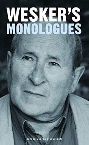 Arnold Wesker's Monologues (Oberon Modern Playwrights)