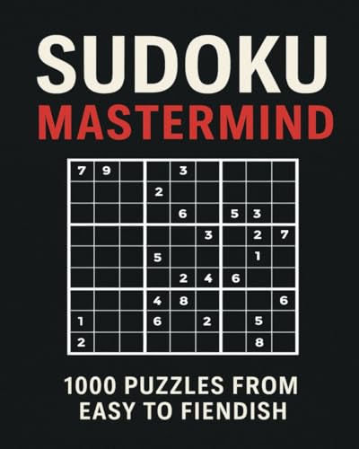 Sudoku Mastermind: 1000 Puzzles from Easy to Fiendish von Independently published