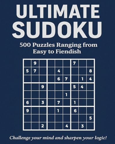 Ultimate Sudoku - 500 Puzzles Ranging from Easy to Fiendish Ultimate Sudoku - 500 Puzzles Ranging from Easy to Fiendish von Elluminet Press