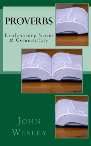 Proverbs: Explanatory Notes & Commentary Proverbs: Explanatory Notes & Commentary