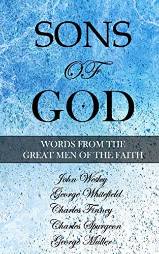Sons of God: Words from the Great Men of the Faith Sons of God: Words from the Great Men of the Faith von CREATESPACE