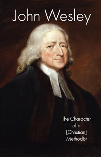 The Character of a [Christian] Methodist von Independently published