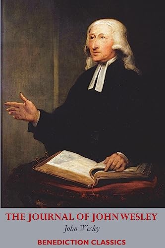 The Journal of John Wesley The Journal of John Wesley