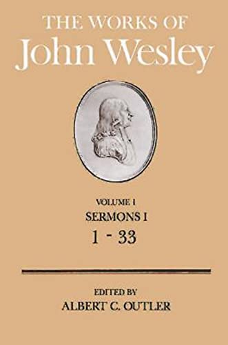 The Works of John Wesley Volume 1: Sermons I (1-33)