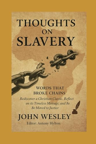 Thoughts on Slavery Illustrated: Words That Broke Chains: Rediscover a Christian Classic, Reflect on its Timeless Message, and Be Moved to Justice Thoughts on Slavery Illustrated: Words That Broke Chains: Rediscover a Christian Classic, Reflect on its Timeless Message, and Be Moved to Justice von Independently published