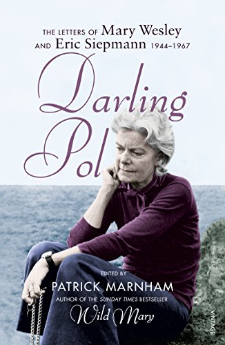 Darling Pol: Letters of Mary Wesley and Eric Siepmann 1944-1967 von Vintage