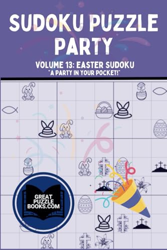 Sudoku Puzzle Party: Volume 13: Easter Sudoku Sudoku Puzzle Party: Volume 13: Easter Sudoku von Training For Results LLC
