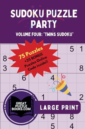 Sudoku Puzzle Party: Volume Four: Twins Sudoku Large Print Sudoku Puzzle Party: Volume Four: Twins Sudoku Large Print von Training For Results LLC