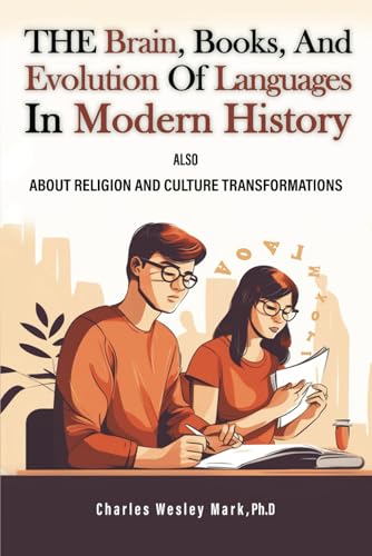 The Brain, Books, and Evolution of Languages in Modern History von Self Publishing