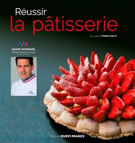 Réussir la pâtisserie von OUEST FRANCE