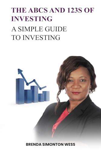 The ABCs and 123s of Investing: A Simple Financial Guide To Investing In The Stock Market von Paramount Ghostwriter