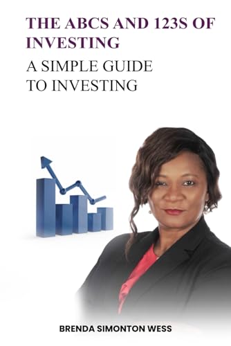 The ABCs and 123s of Investing: A Simple Financial Guide To Investing In The Stock Market (Banka's Financial Adventures) von Paramount Ghostwriter