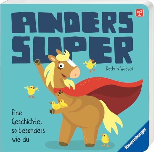 Anders super - Ein Pappbilderbuch zum Thema Inklusion, ab 2 Jahren: Eine Geschichte, so besonders wie du Anders super - Ein Pappbilderbuch zum Thema Inklusion, ab 2 Jahren: Eine Geschichte, so besonders wie du