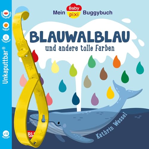 Baby Pixi (unkaputtbar) 135: Mein Baby-Pixi-Buggybuch: Blauwalblau und andere tolle Farben: Ein wasserfestes Buggybuch für Kinder ab 12 Monaten (135) von Carlsen