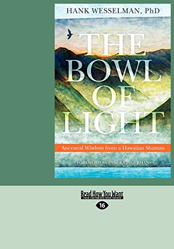 The Bowl of Light: Ancestral Wisdom from a Hawaiian Shaman