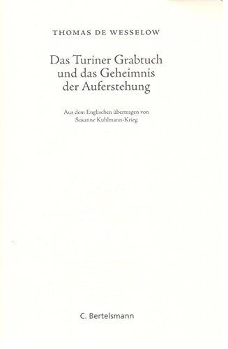 Das Turiner Grabtuch und das Geheimnis der Auferstehung Das Turiner Grabtuch und das Geheimnis der Auferstehung